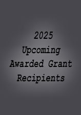 Upcoming_Awarded_Grant_Recipients_2025.jpg